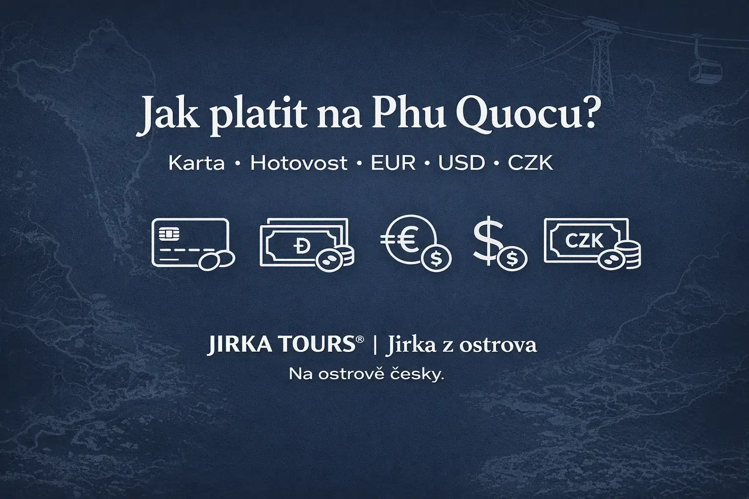 Jak platit na Phu Quocu? Karta, hotovost, eura, dolary nebo české koruny (CZK)